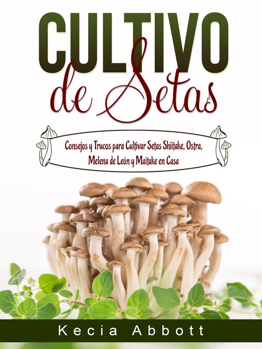Title details for CULTIVO DE SETAS by Kecia Abbott - Wait list